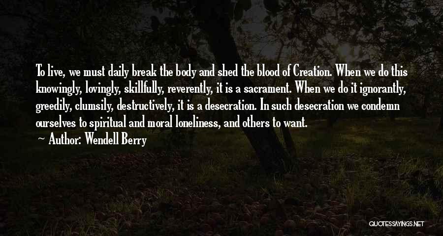 Acong Gmail Quotes By Wendell Berry