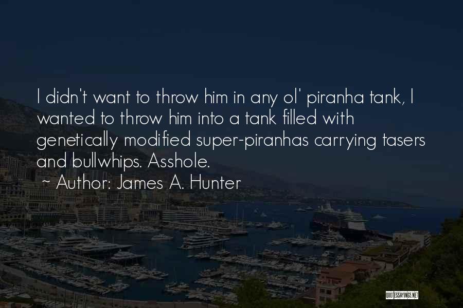 Aconselharam Quotes By James A. Hunter