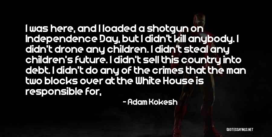 Aconteca O Quotes By Adam Kokesh Aconteca O Quotes By Adam Kokesh