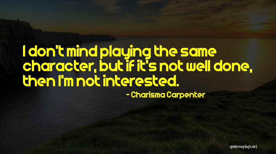 Acontecemadeira Quotes By Charisma Carpenter Acontecemadeira Quotes By Charisma Carpenter