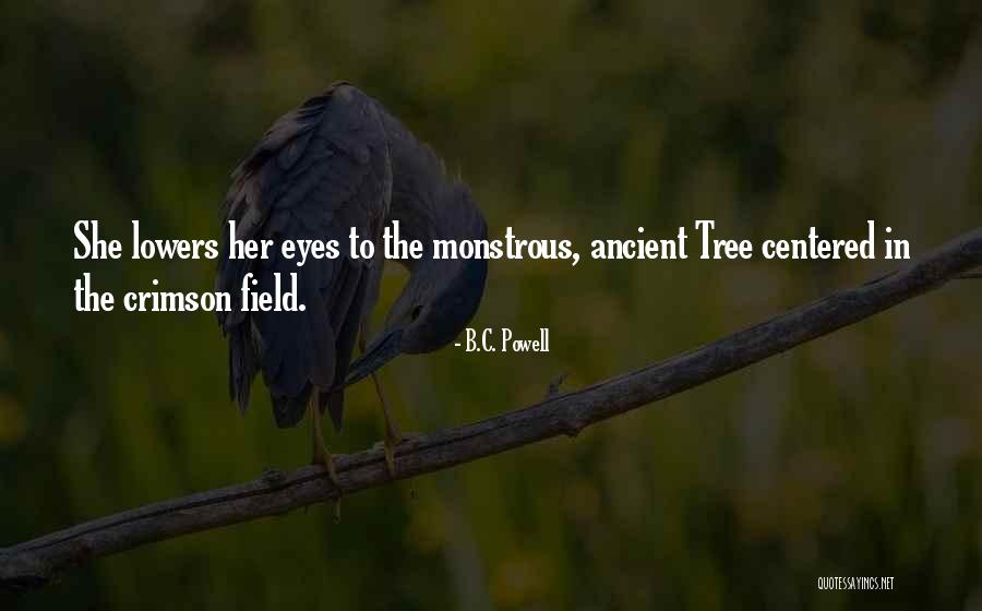 Acoperisuri Quotes By B.C. Powell Acoperisuri Quotes By B.C. Powell