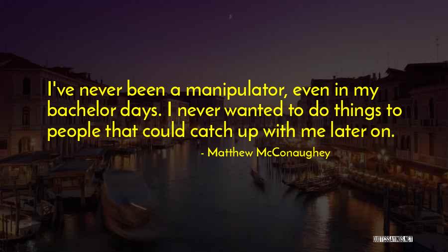 Acordou Macho Quotes By Matthew McConaughey Acordou Macho Quotes By Matthew McConaughey