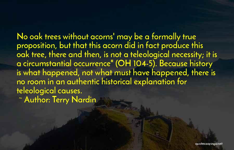 Acorn And Oak Tree Quotes By Terry Nardin