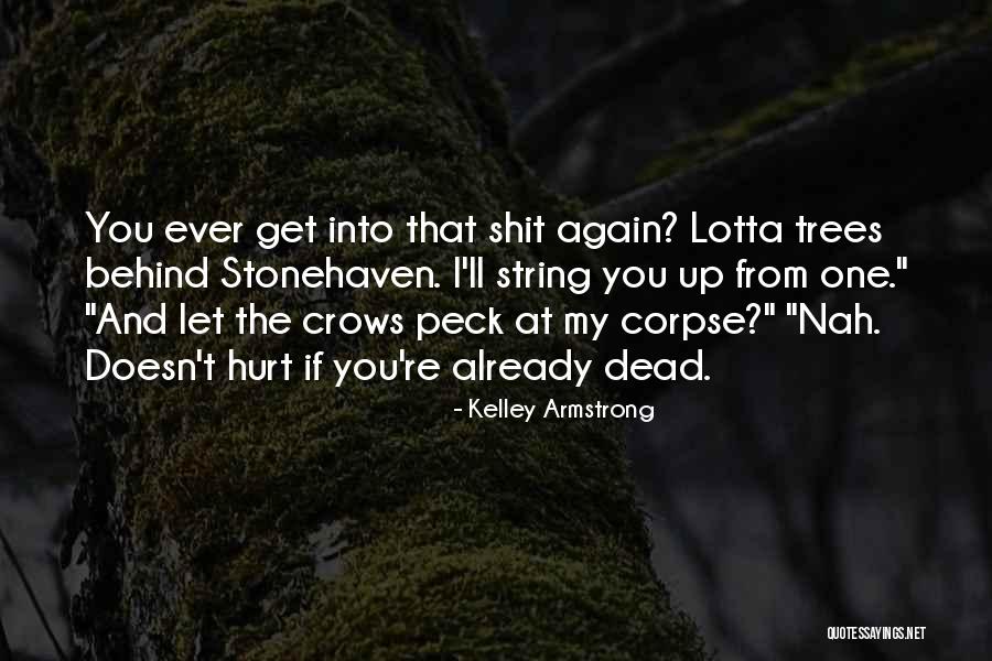 Acorns And Life Quotes By Kelley Armstrong Acorns And Life Quotes By Kelley Armstrong