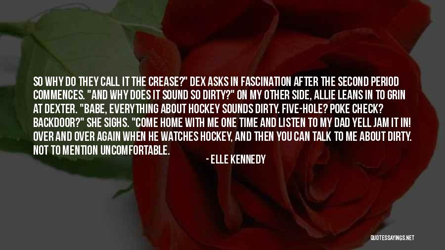 Acosa Tegucigalpa Quotes By Elle Kennedy Acosa Tegucigalpa Quotes By Elle Kennedy