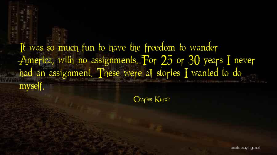 Acoso Escolar Quotes By Charles Kuralt Acoso Escolar Quotes By Charles Kuralt