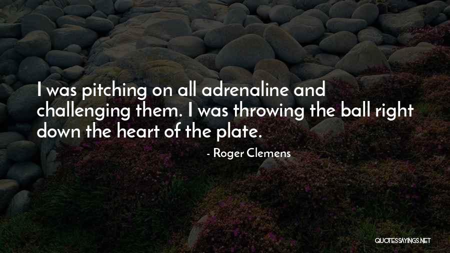 Acosol Quotes By Roger Clemens Acosol Quotes By Roger Clemens
