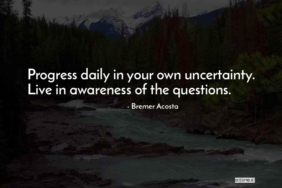 Acosta Quotes By Bremer Acosta Acosta Quotes By Bremer Acosta