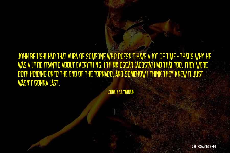 Acosta Quotes By Corey Seymour Acosta Quotes By Corey Seymour