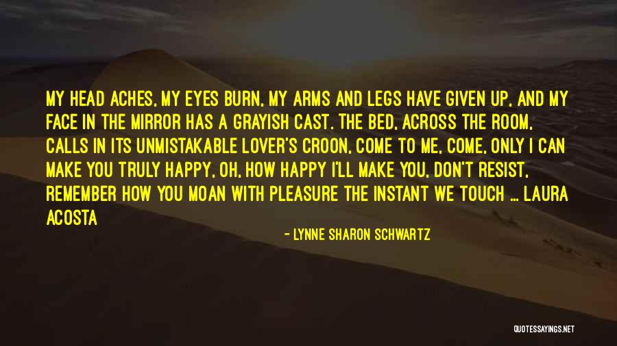 Acosta Quotes By Lynne Sharon Schwartz Acosta Quotes By Lynne Sharon Schwartz