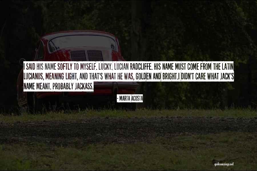 Acosta Quotes By Marta Acosta Acosta Quotes By Marta Acosta