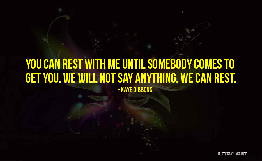 Acostada Boca Quotes By Kaye Gibbons Acostada Boca Quotes By Kaye Gibbons