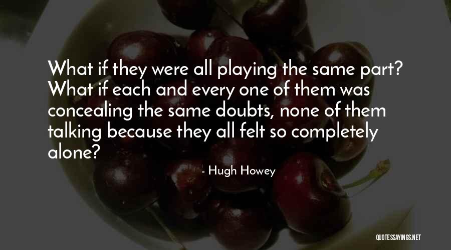 Acostumbrarte A Ganar Quotes By Hugh Howey Acostumbrarte A Ganar Quotes By Hugh Howey