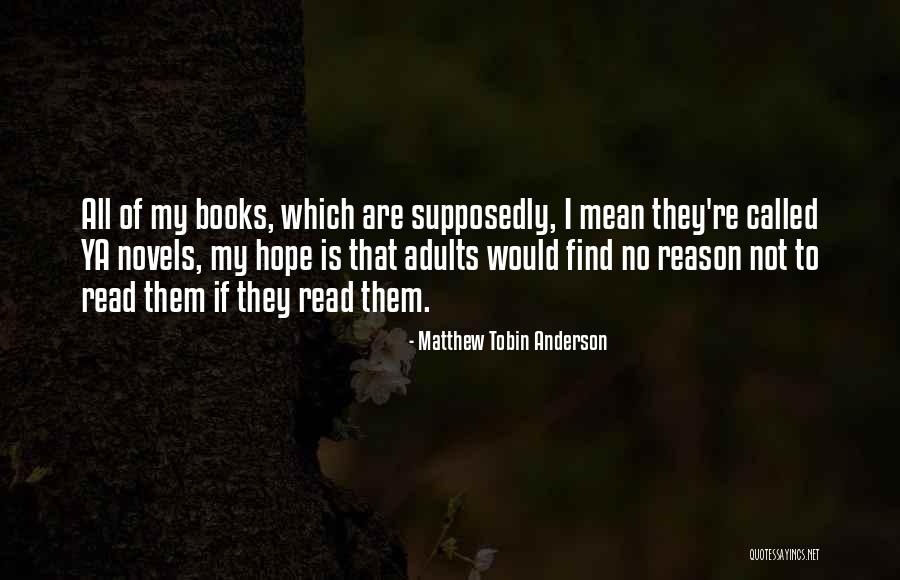 Acostumbrarte A Ganar Quotes By Matthew Tobin Anderson Acostumbrarte A Ganar Quotes By Matthew Tobin Anderson