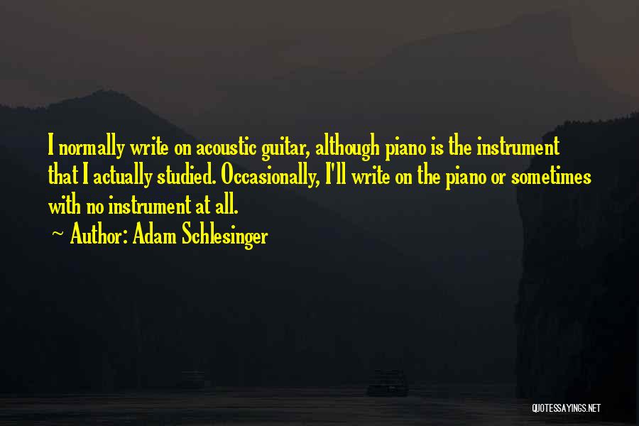 Acoustic Guitar Quotes By Adam Schlesinger