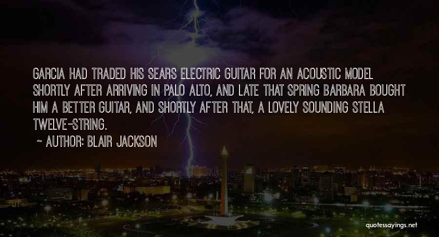 Acoustic Guitar Quotes By Blair Jackson