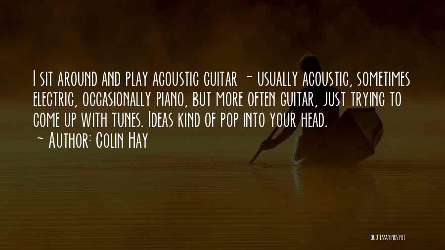 Acoustic Guitar Quotes By Colin Hay