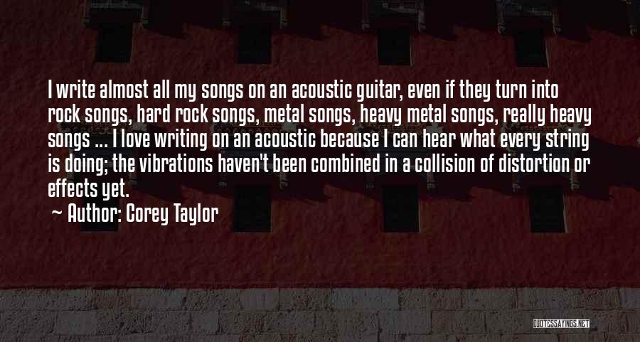 Acoustic Guitar Quotes By Corey Taylor