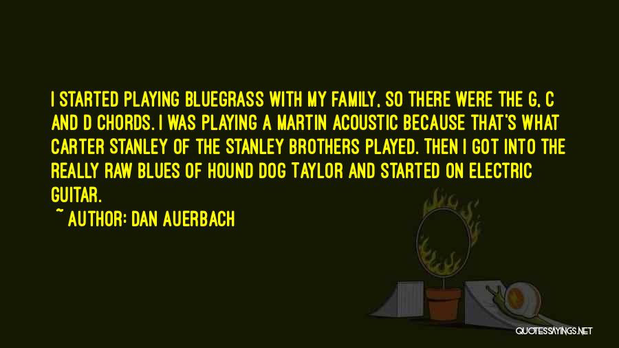 Acoustic Guitar Quotes By Dan Auerbach