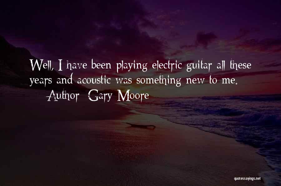 Acoustic Guitar Quotes By Gary Moore