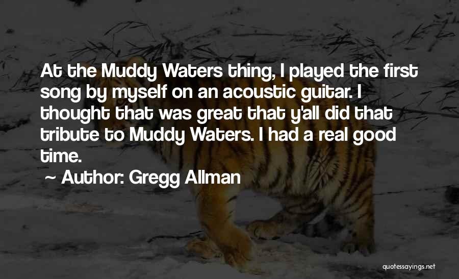 Acoustic Guitar Quotes By Gregg Allman