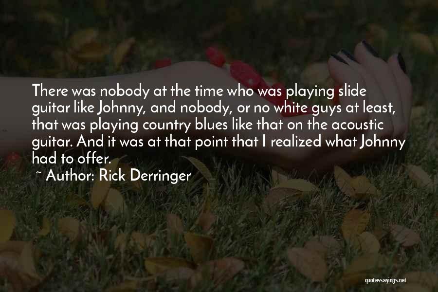 Acoustic Guitar Quotes By Rick Derringer