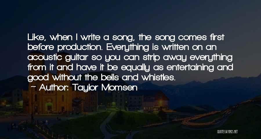 Acoustic Guitar Quotes By Taylor Momsen