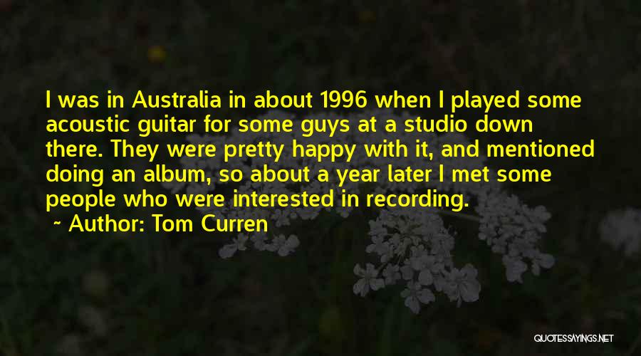 Acoustic Guitar Quotes By Tom Curren