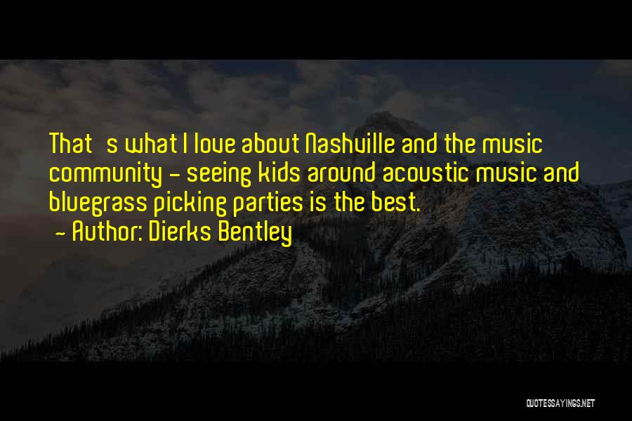 Acoustic Music Quotes By Dierks Bentley