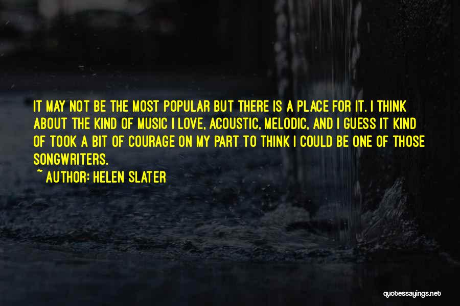 Acoustic Music Quotes By Helen Slater