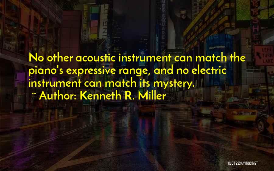 Acoustic Music Quotes By Kenneth R. Miller