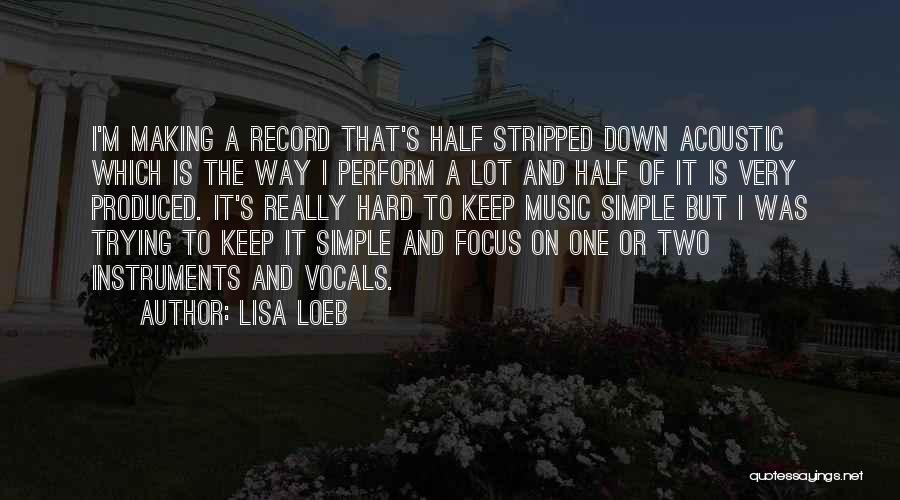 Acoustic Music Quotes By Lisa Loeb