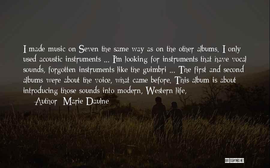 Acoustic Music Quotes By Marie Daulne