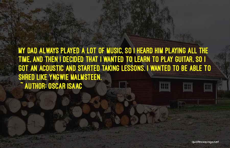 Acoustic Music Quotes By Oscar Isaac