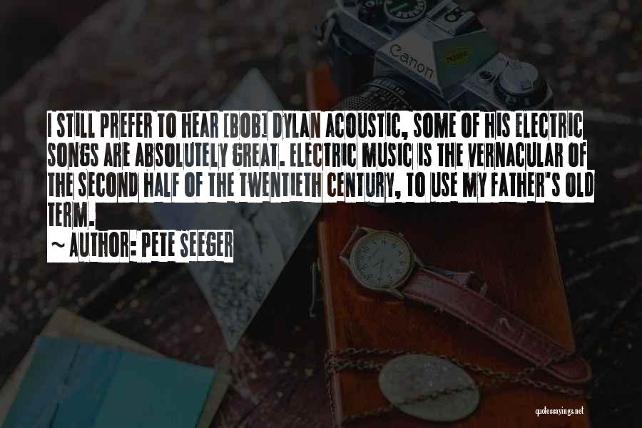Acoustic Music Quotes By Pete Seeger