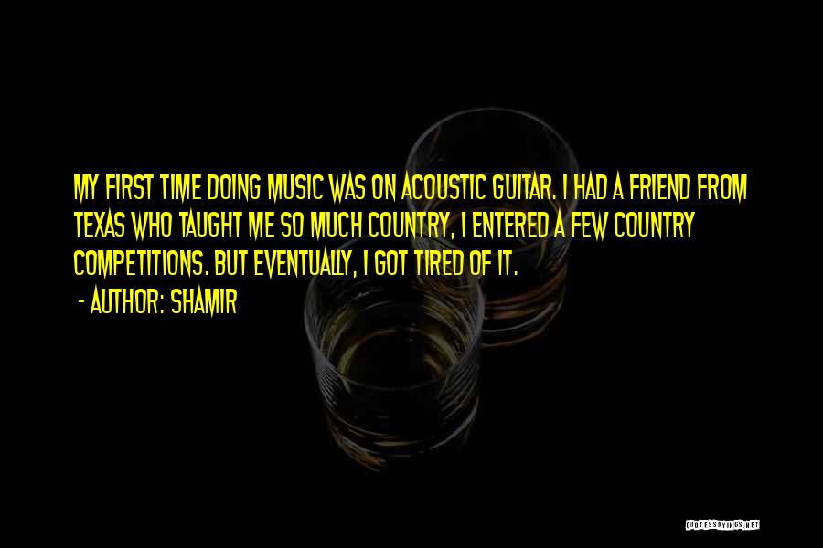 Acoustic Music Quotes By Shamir