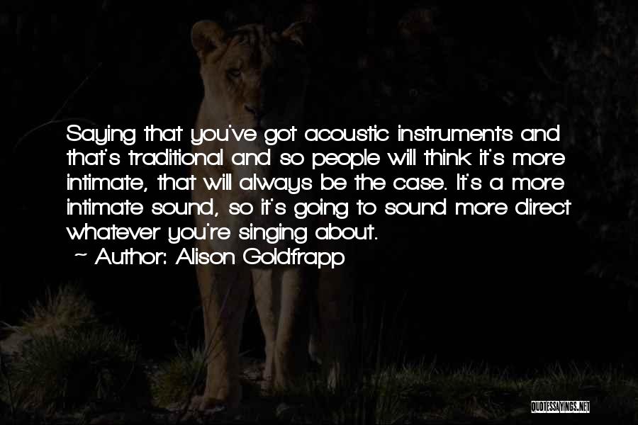 Acoustic Quotes By Alison Goldfrapp