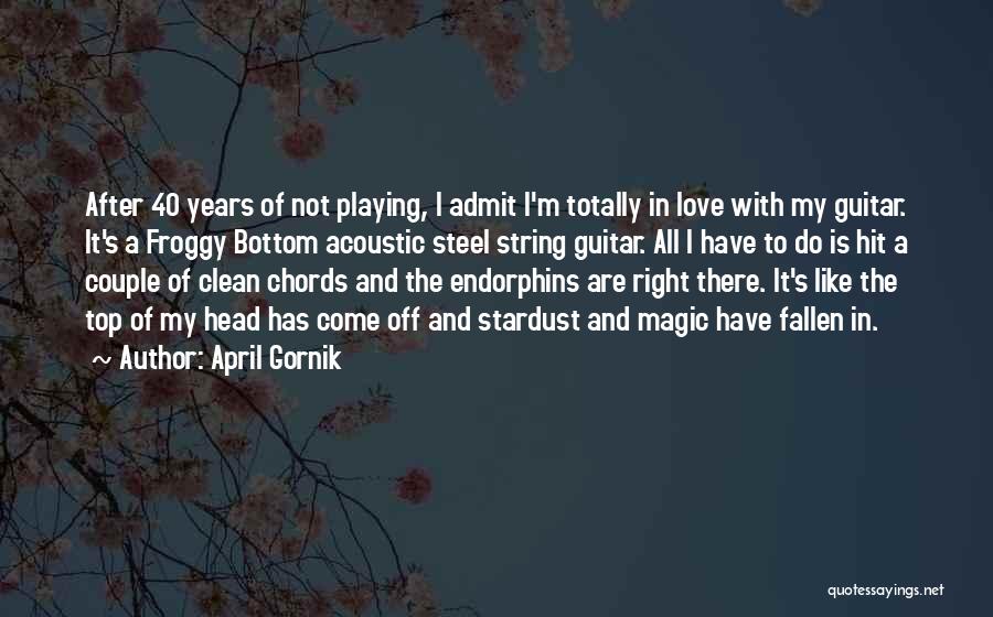 Acoustic Quotes By April Gornik