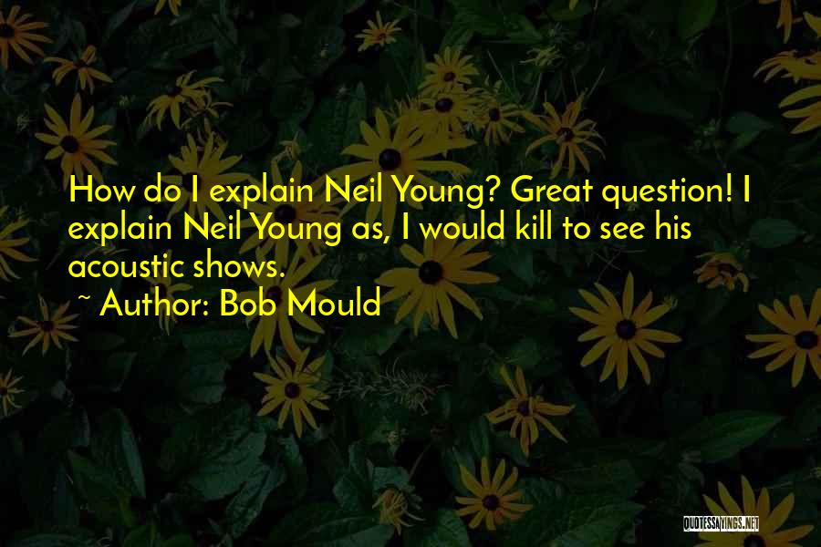 Acoustic Quotes By Bob Mould
