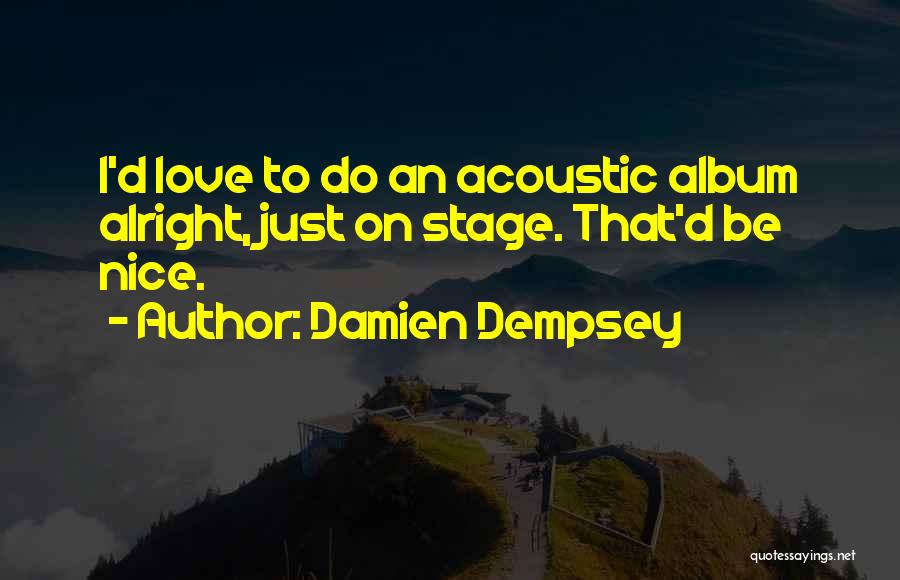 Acoustic Quotes By Damien Dempsey