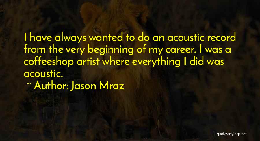Acoustic Quotes By Jason Mraz