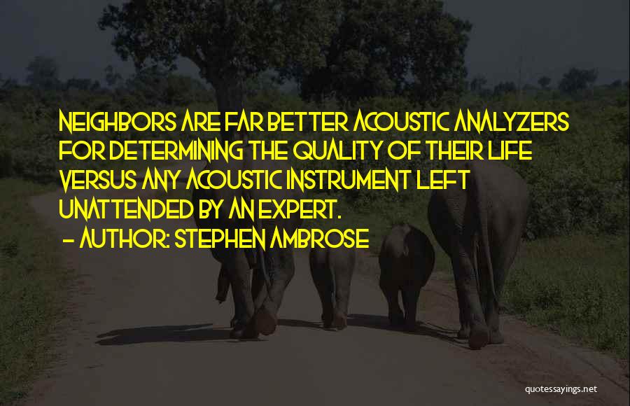 Acoustic Quotes By Stephen Ambrose