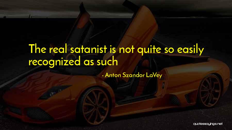 Acoustically Yours Quotes By Anton Szandor LaVey Acoustically Yours Quotes By Anton Szandor LaVey