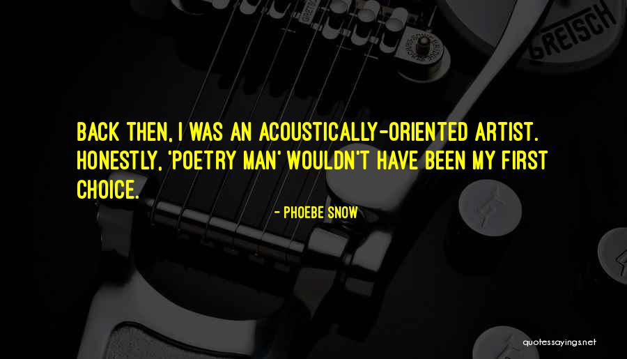 Acoustically Yours Quotes By Phoebe Snow Acoustically Yours Quotes By Phoebe Snow