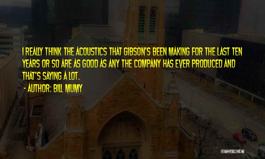 Acoustics Quotes By Bill Mumy