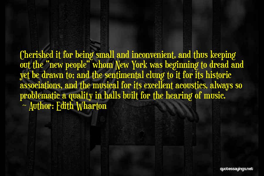 Acoustics Quotes By Edith Wharton