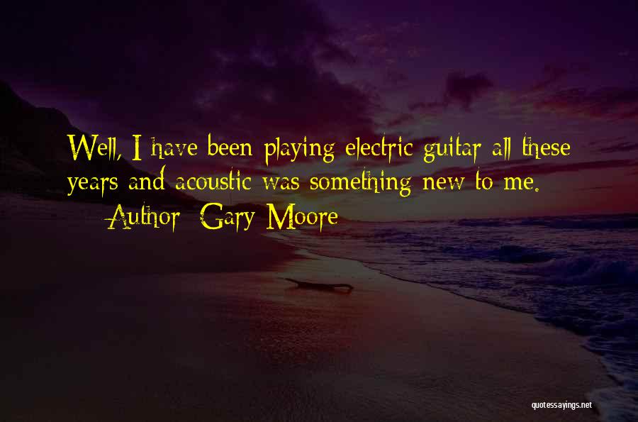 Acoustics Quotes By Gary Moore