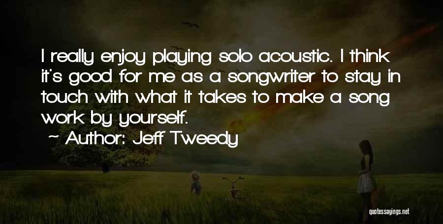 Acoustics Quotes By Jeff Tweedy