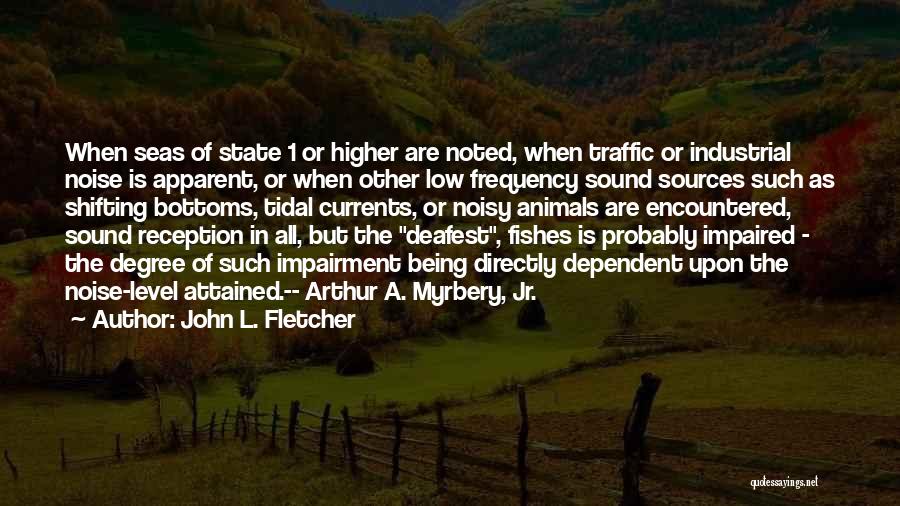 Acoustics Quotes By John L. Fletcher