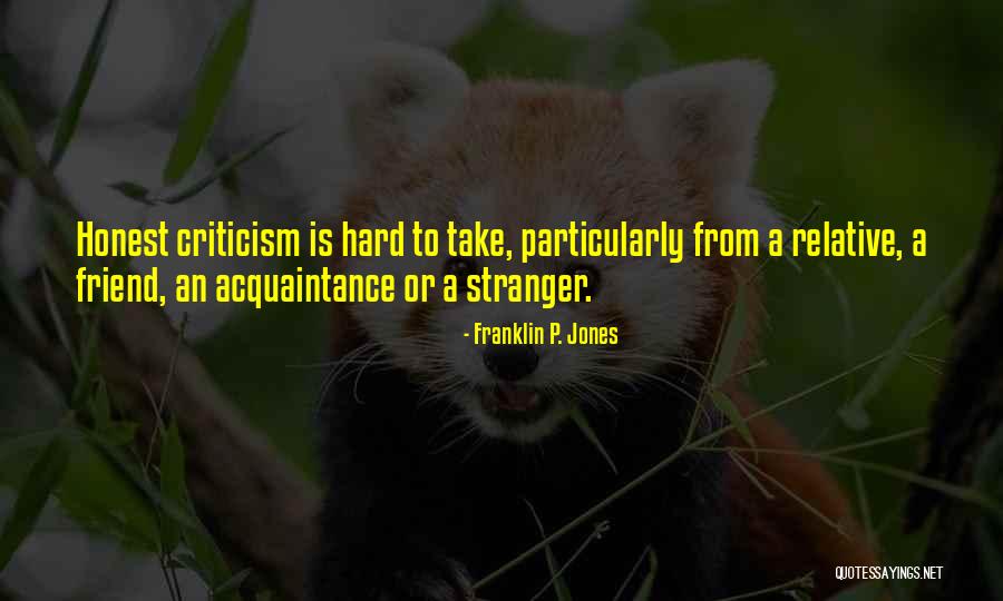 Acquaintance Friend Quotes By Franklin P. Jones Acquaintance Friend Quotes By Franklin P. Jones